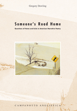 Someone’s Road Home: Questions of Home and Exile in American Narrative Poetry